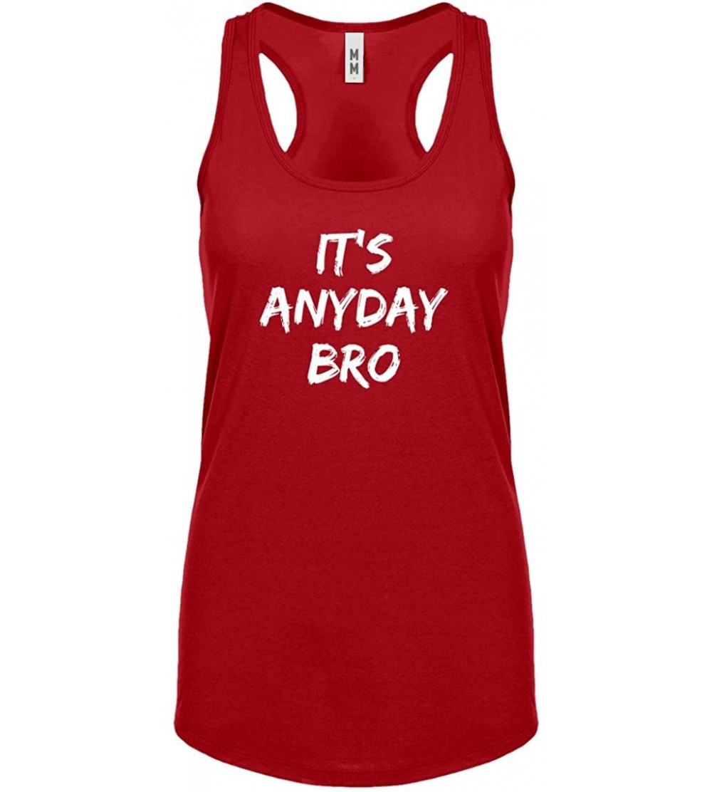 Camisoles & Tanks Its Any Day Bro Womens Racerback Tank Top - Red - CC1884A863D $15.38
