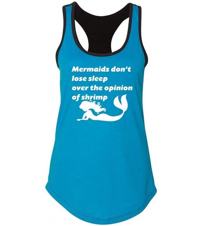 Tops Ladies Mermaids Don't Lose Sleep Over Opinion Shrimp Racerback - Turquoise/Black With White Print - CS18W5OYH9A $12.06