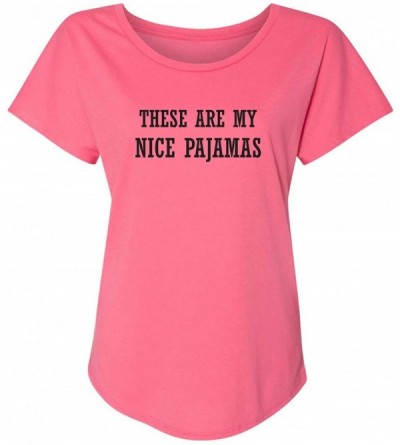 Tops These are My Nice Pajamas Womens Dolman Tee - Hot Pink - CU190AGYRRS $17.99