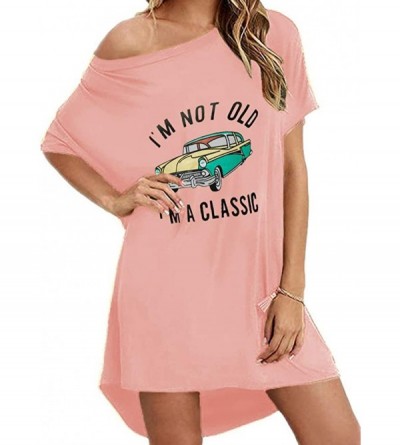 Nightgowns & Sleepshirts Women's I'm Not Old I'm A Classic Car T Shirt Casual Dress One Shoulder Tees Top Dress - Bloom Pink ...